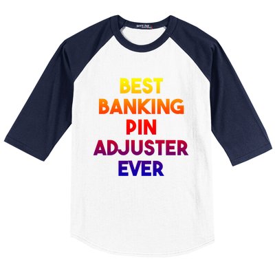 Best Banking Pin Adjuster Ever Cute Gift Baseball Sleeve Shirt