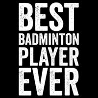 Best Badminton Player Ever Funny Badminton Gift Sustainable Bucket Hat