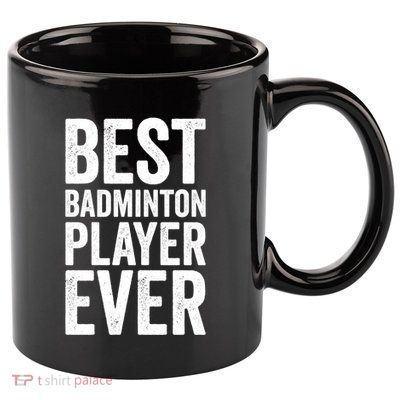 Best Badminton Player Ever Funny Badminton Gift 11oz C Handle Ceramic Mug