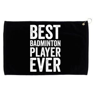 Best Badminton Player Ever Funny Badminton Gift Grommeted Golf Towel