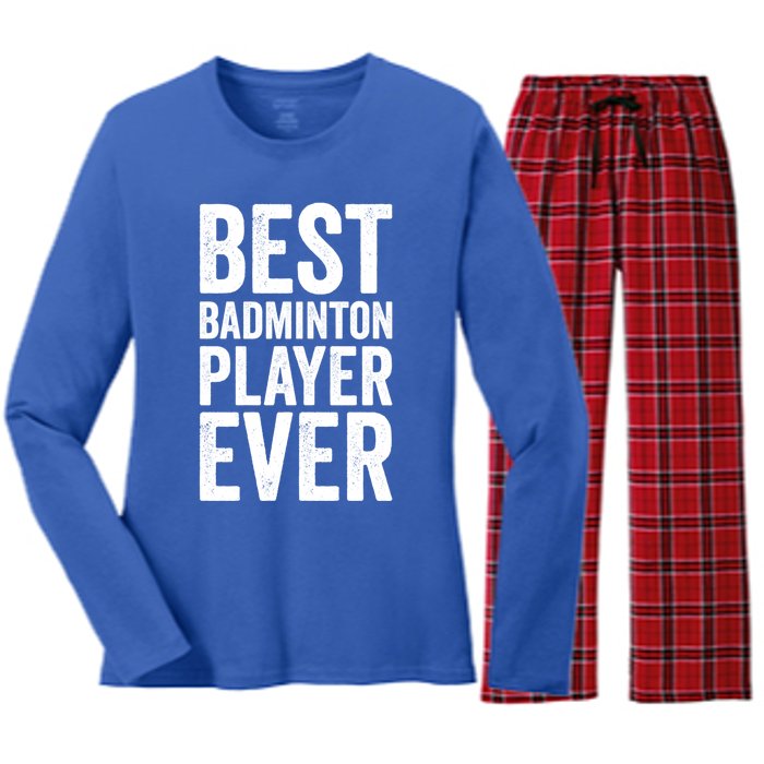 Best Badminton Player Ever Funny Badminton Gift Women's Long Sleeve Flannel Pajama Set 