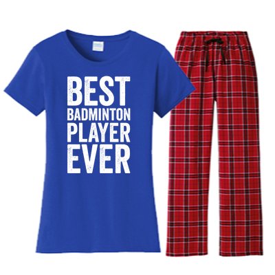 Best Badminton Player Ever Funny Badminton Gift Women's Flannel Pajama Set