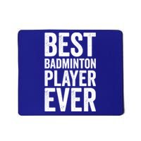 Best Badminton Player Ever Funny Badminton Gift Mousepad