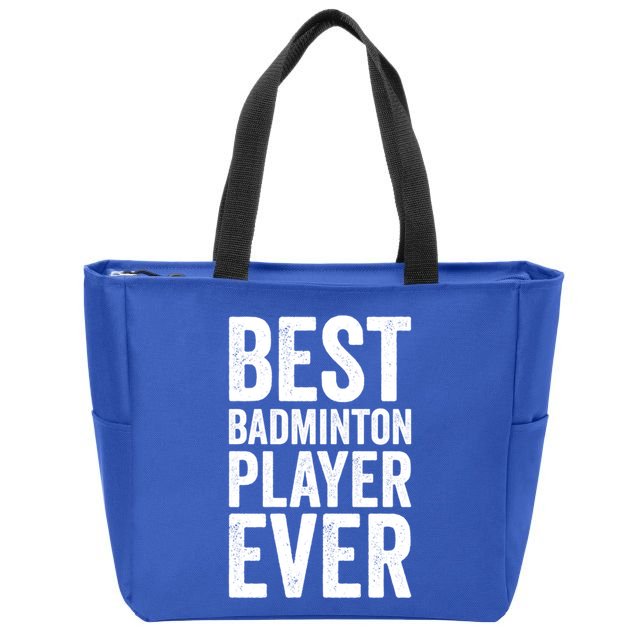 Best Badminton Player Ever Funny Badminton Gift Zip Tote Bag