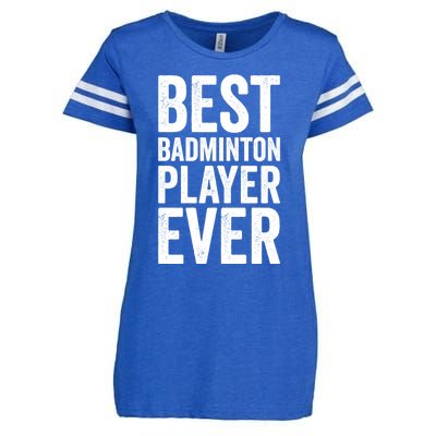 Best Badminton Player Ever Funny Badminton Gift Enza Ladies Jersey Football T-Shirt