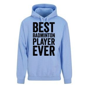 Best Badminton Player Ever Funny Badminton Gift Unisex Surf Hoodie