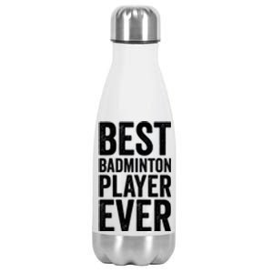 Best Badminton Player Ever Funny Badminton Gift Stainless Steel Insulated Water Bottle