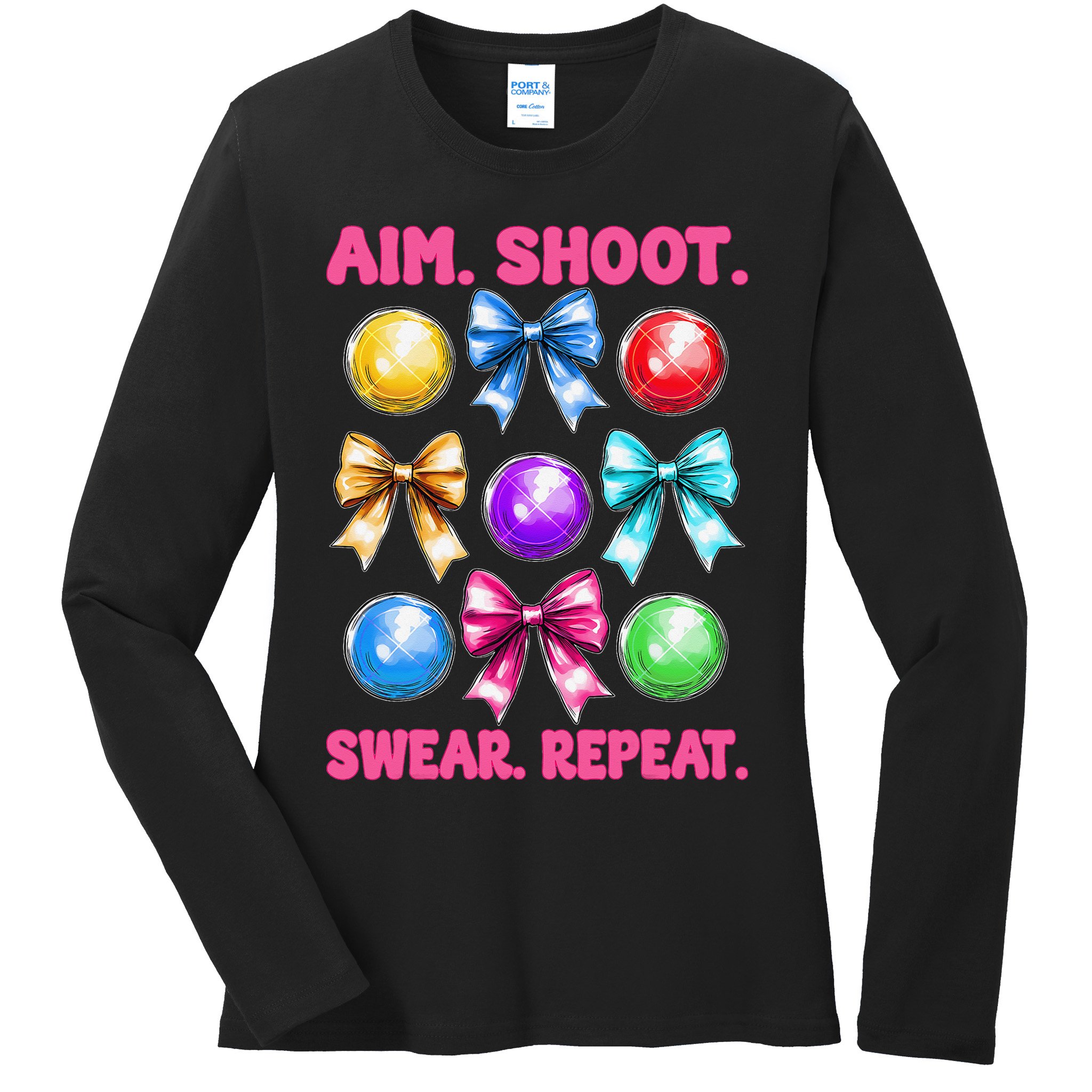 Bocce Ball Player Girl Mom Mothers Day Aim Shoot Swear Ladies Long Sleeve Shirt