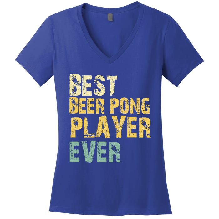 Best Beer Pong Player Ever Retro Vintage Gift Great Gift Women's V-Neck T-Shirt