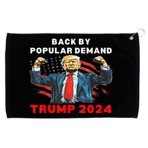 Back By Popular Demand Donald Trump 2024 President 45 47 Grommeted Golf Towel