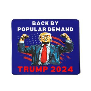 Back By Popular Demand Donald Trump 2024 President 45 47 Mousepad