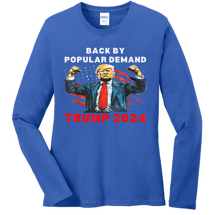 Back By Popular Demand Donald Trump 2024 President 45 47 Ladies Long Sleeve Shirt