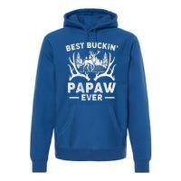 Best Buckin Papaw Ever Deer Hunting Fathers Day Great Gift Premium Hoodie