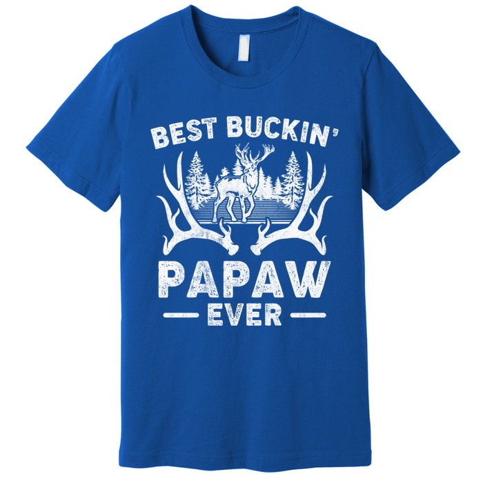 Best Buckin Papaw Ever Deer Hunting Fathers Day Great Gift Premium T-Shirt