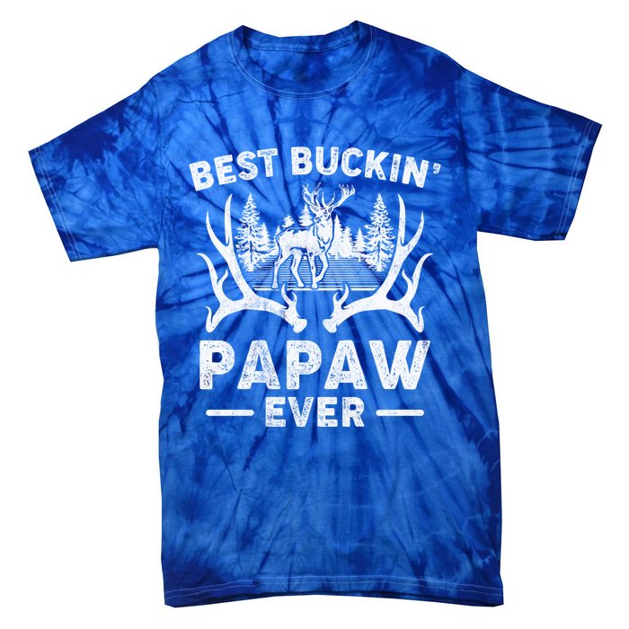 Best Buckin Papaw Ever Deer Hunting Fathers Day Great Gift Tie-Dye T-Shirt