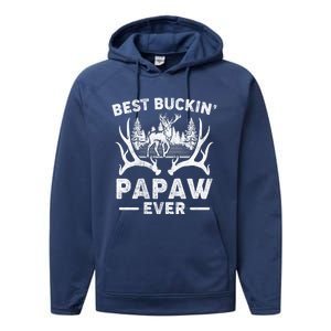 Best Buckin Papaw Ever Deer Hunting Fathers Day Great Gift Performance Fleece Hoodie