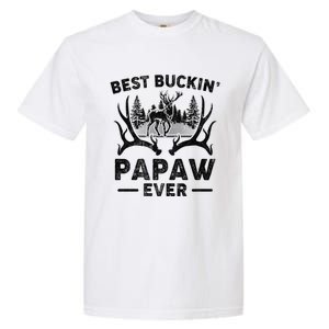 Best Buckin Papaw Ever Deer Hunting Fathers Day Great Gift Garment-Dyed Heavyweight T-Shirt