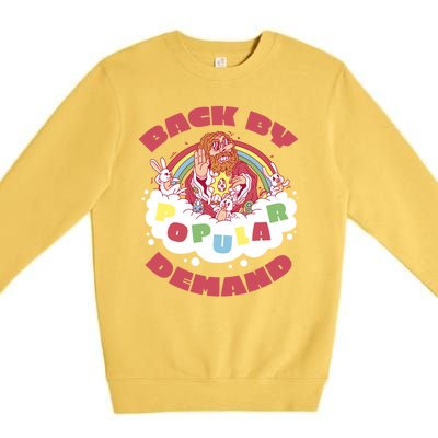 Back By Popular Ded Jesus Easter Gift Premium Crewneck Sweatshirt