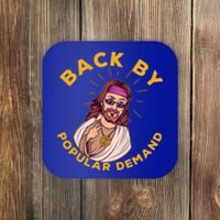 Back By Popular Ded Gift Funny Sarcastic Jesus Christian Gift Coaster