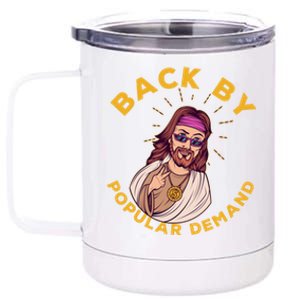 Back By Popular Ded Gift Funny Sarcastic Jesus Christian Gift 12 oz Stainless Steel Tumbler Cup