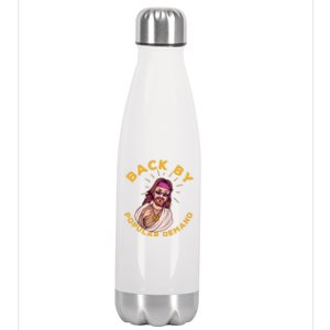 Back By Popular Ded Gift Funny Sarcastic Jesus Christian Gift Stainless Steel Insulated Water Bottle