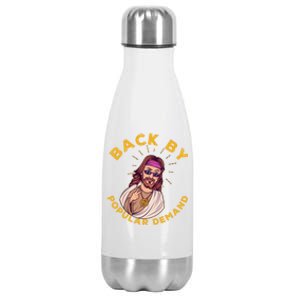 Back By Popular Ded Gift Funny Sarcastic Jesus Christian Gift Stainless Steel Insulated Water Bottle