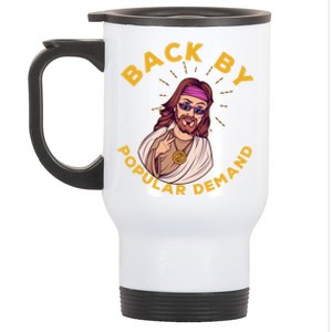 Back By Popular Ded Gift Funny Sarcastic Jesus Christian Gift Stainless Steel Travel Mug