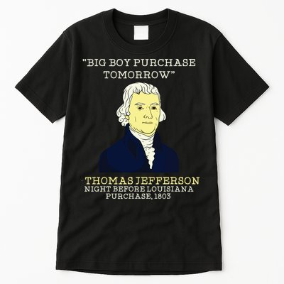 Big Boy Purchase Tomorrow History Teacher Thomas Jefferson Tall T-Shirt