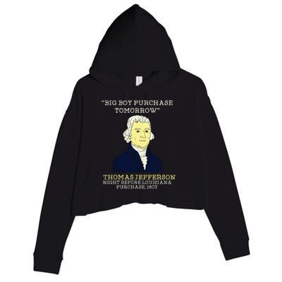 Big Boy Purchase Tomorrow History Teacher Thomas Jefferson Crop Fleece Hoodie