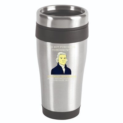 Big Boy Purchase Tomorrow History Teacher Thomas Jefferson 16oz Travel Tumbler