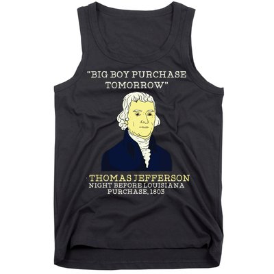 Big Boy Purchase Tomorrow History Teacher Thomas Jefferson Tank Top