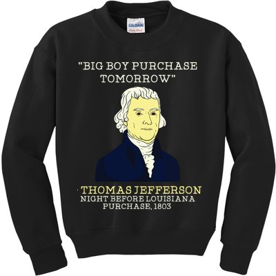 Big Boy Purchase Tomorrow History Teacher Thomas Jefferson Kids Sweatshirt