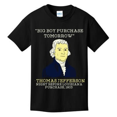 Big Boy Purchase Tomorrow History Teacher Thomas Jefferson Kids T-Shirt