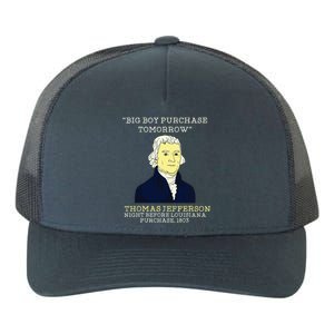 Big Boy Purchase Tomorrow History Teacher Thomas Jefferson Yupoong Adult 5-Panel Trucker Hat