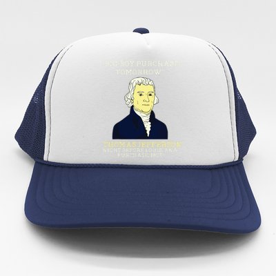 Big Boy Purchase Tomorrow History Teacher Thomas Jefferson Trucker Hat