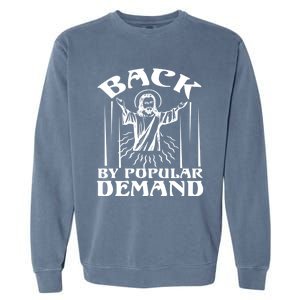 Back By Popular Ded Bible Verse Faith Quote Easter Cross Gift Garment-Dyed Sweatshirt