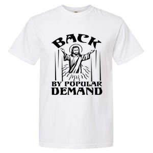 Back By Popular Ded Bible Verse Faith Quote Easter Cross Gift Garment-Dyed Heavyweight T-Shirt