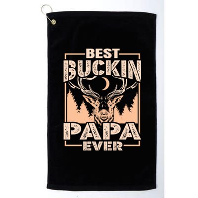 Best Buckin Papa Ever Deer Hunting Bucking Father Gift Platinum Collection Golf Towel