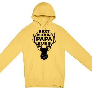 Best Buckin Papa Ever Funny Deer Hunter Fathers Day Hunting Gift Premium Pullover Hoodie