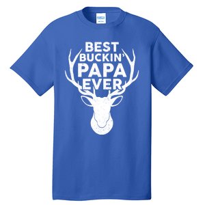 Best Buckin Papa Ever Funny Deer Hunter Fathers Day Hunting Gift Tall T-Shirt