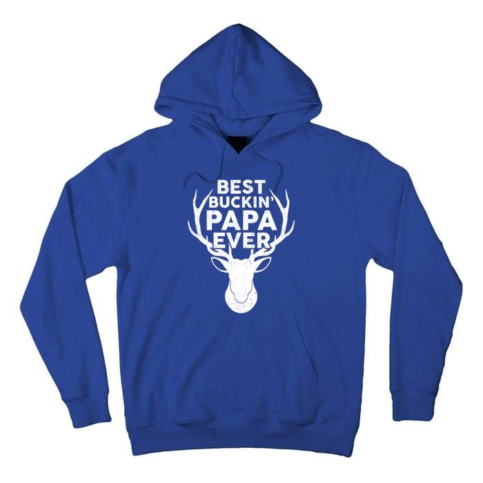 Best Buckin Papa Ever Funny Deer Hunter Fathers Day Hunting Gift Tall Hoodie