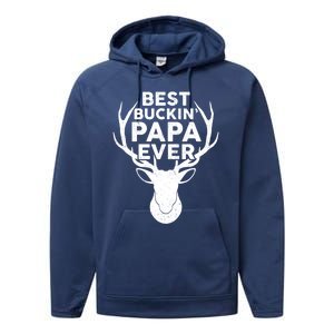 Best Buckin Papa Ever Funny Deer Hunter Fathers Day Hunting Gift Performance Fleece Hoodie