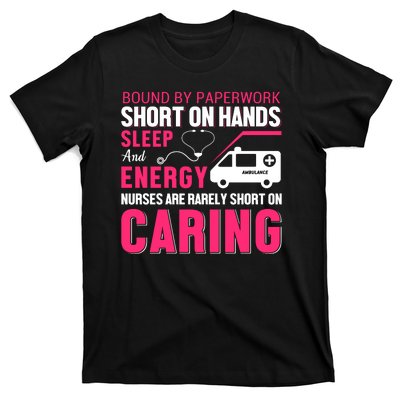 Bound By Paperwork Short On Hands Sleep And Energy T-Shirt