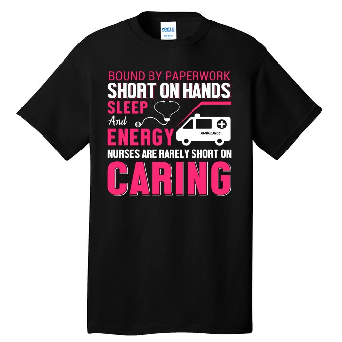 Bound By Paperwork Short On Hands Sleep And Energy Tall T-Shirt