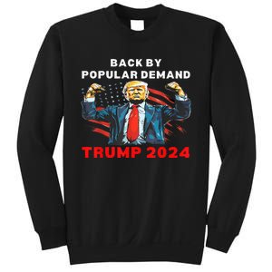 Back By Popular Demand Donald Trump 2024 President 45 47 Sweatshirt