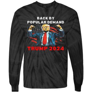 Back By Popular Demand Donald Trump 2024 President 45 47 Tie-Dye Long Sleeve Shirt