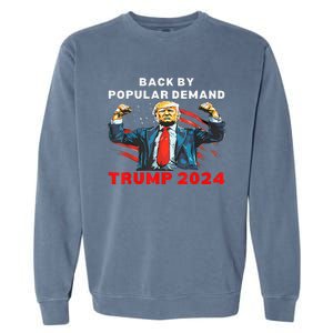 Back By Popular Demand Donald Trump 2024 President 45 47 Garment-Dyed Sweatshirt