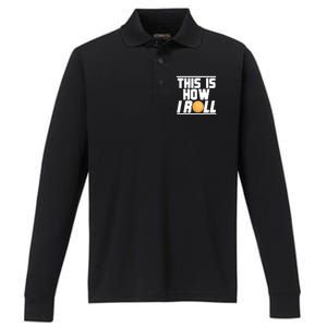 Bocce Ball Player This Is How I Roll Gift Performance Long Sleeve Polo