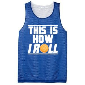 Bocce Ball Player This Is How I Roll Gift Mesh Reversible Basketball Jersey Tank