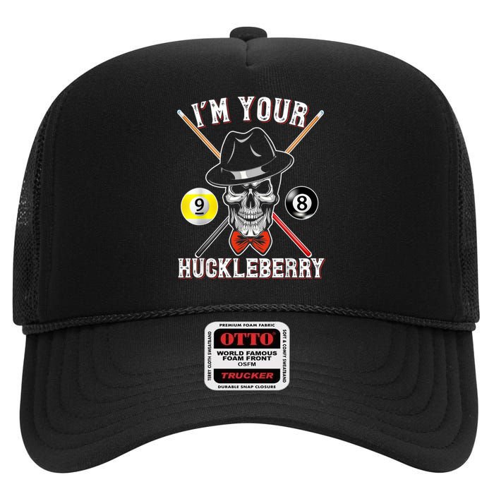 Billiard Billiards Pool I'M Your Huckleberry Funny High Crown Mesh Back Trucker Hat